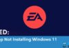 EA App Not Installing Windows 11