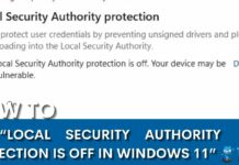 LOCAL SECURITY AUTHORITY PROTECTION IS OFF IN WINDOWS 11