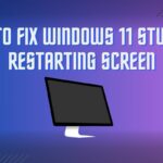 Our Tested Methods to Solve Windows 11 Stuck On Restarting Screen