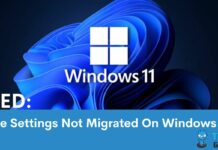 How To Fix Device Settings Not Migrated On Windows 11