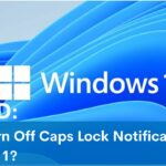 How To Turn Off Caps Lock Notification On Windows 11