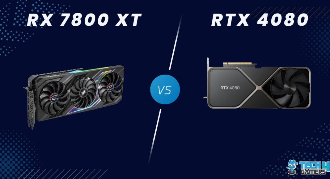 RX 7800 XT Vs RTX 4080