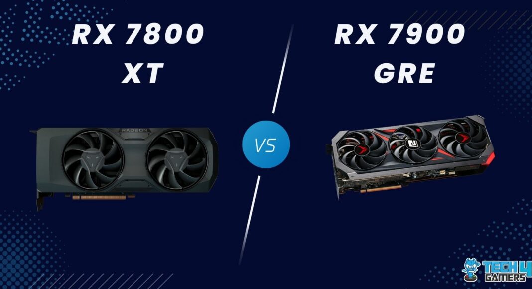 RX 7800 XT Vs RX 7900 GRE