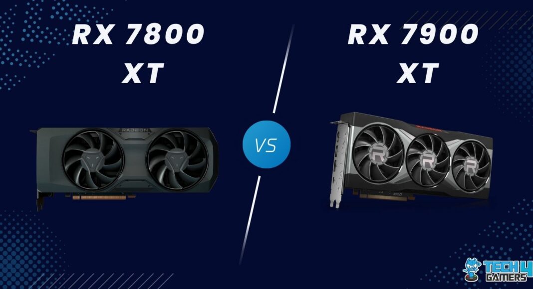 RX 7800 XT Vs RX 7900 XT