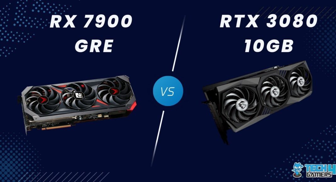 RX 7900 GRE Vs RTX 3080 10GB