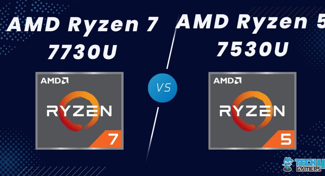 Ryzen 7 7730U Vs Ryzen 5 7530U