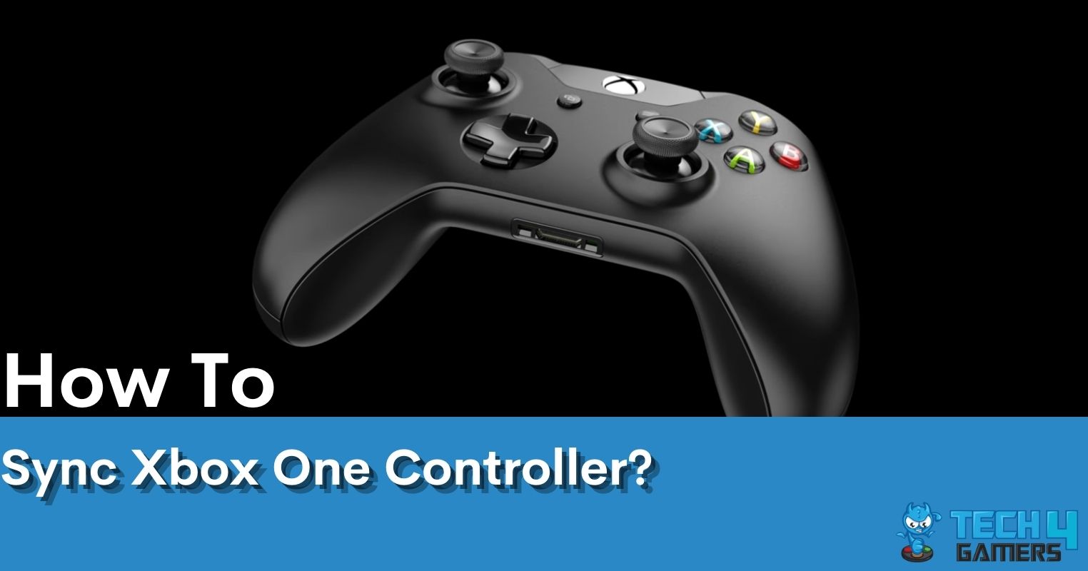 SOLVED: How To Sync Xbox One Controller? - Tech4Gamers