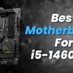 Best Motherboard For i5-14﻿6﻿00KF