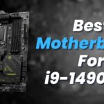 Best Motherboard For i9-14﻿9﻿00KF