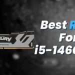 Best RAM For i5-14600KF