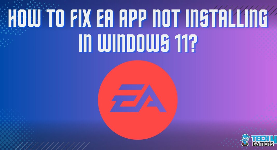 EA APP NOT INSTALLING