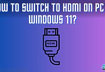 How to Switch to HDMI on PC in Windows 11