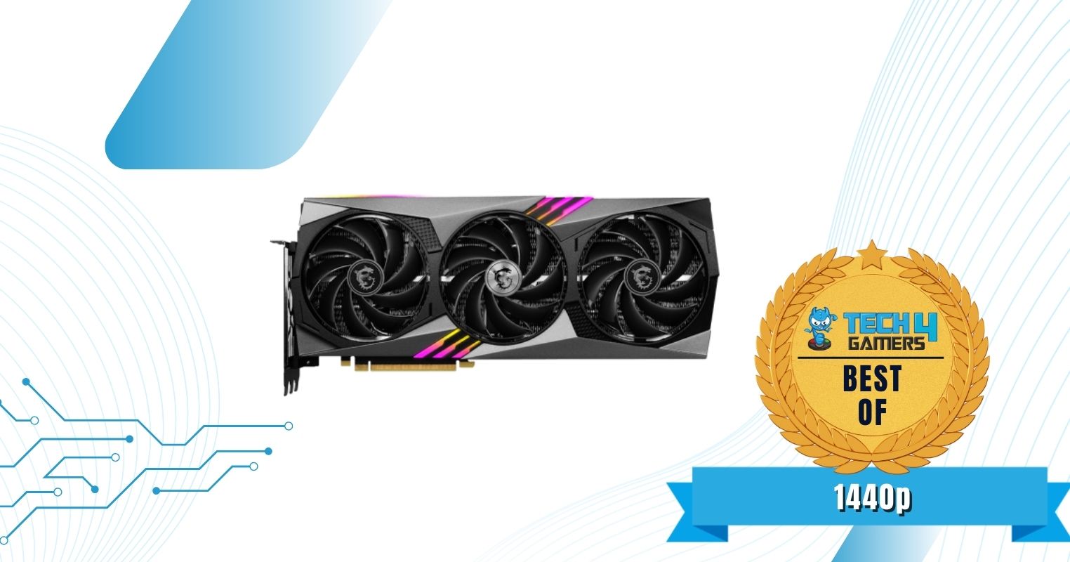 Best 1440p GPU For Core i5-14600K - MSI GeForce RTX 4070 Ti Gaming X Trio 12GB