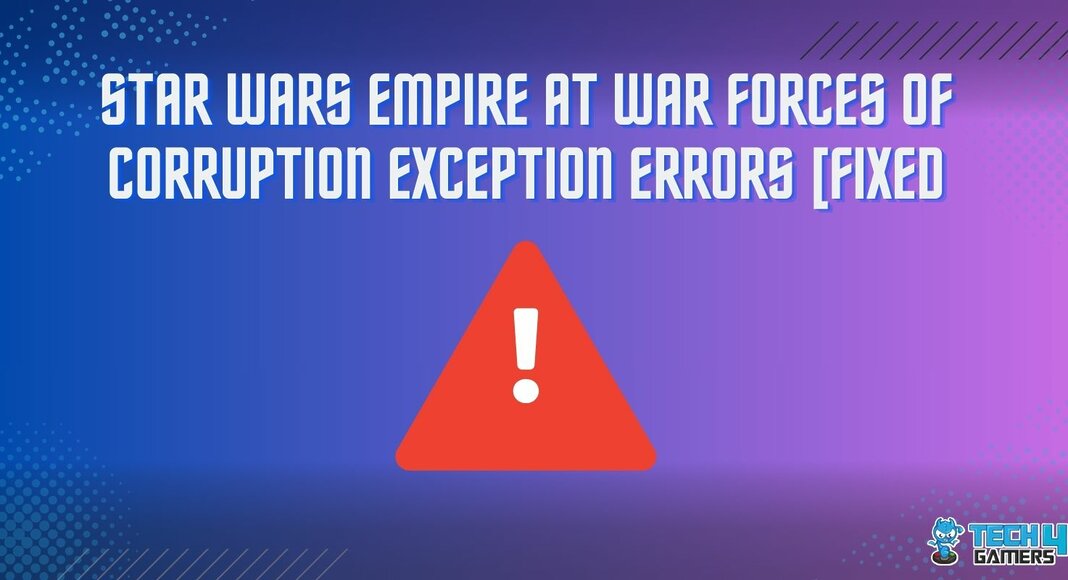 Star Wars Empire at War Forces of Corruption Exception Errors [FIXED]