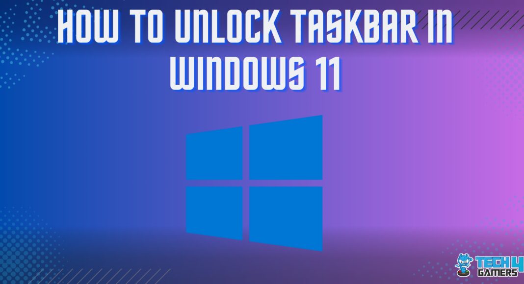 How TO UNLOCK TASKBAR IN WINDOWS 11