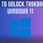 How TO UNLOCK TASKBAR IN WINDOWS 11