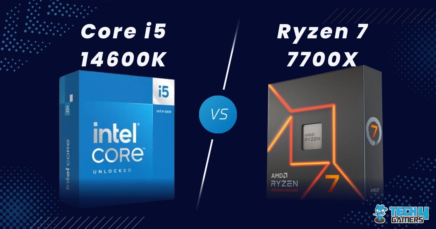 Core i5 14600K Vs Ryzen 7 7700X [10 Games Tested]