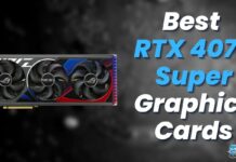 Best RTX 4070 Super Graphics Cards