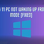Windows 11 PC not waking up from sleep mode