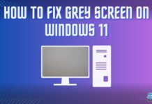 How To Fix Grey Screen On Windows 11
