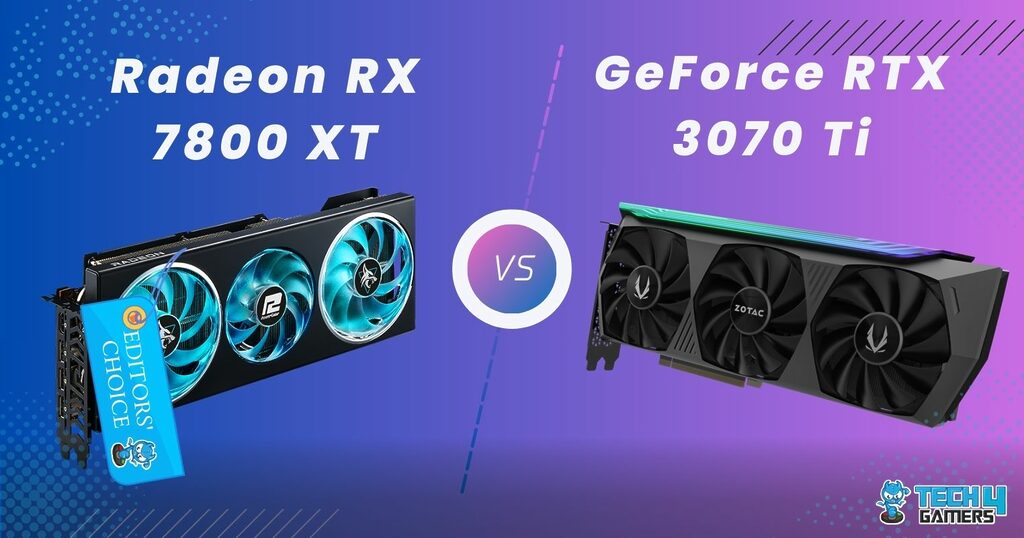 RX 7800 XT Vs RTX 3070 Ti: We Tested 7 Games - Tech4Gamers