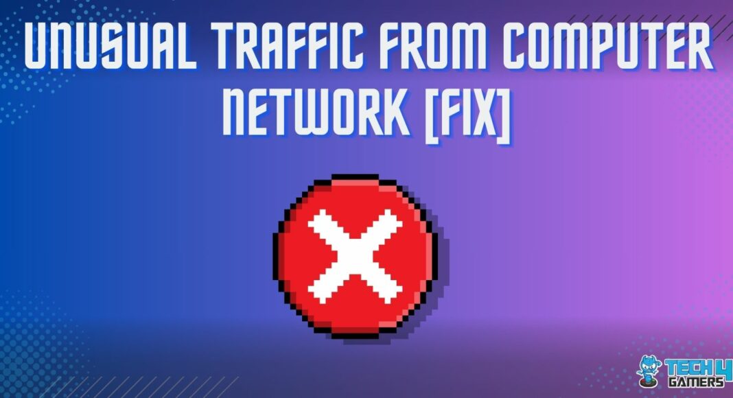 Unusual Traffic from Computer Network error