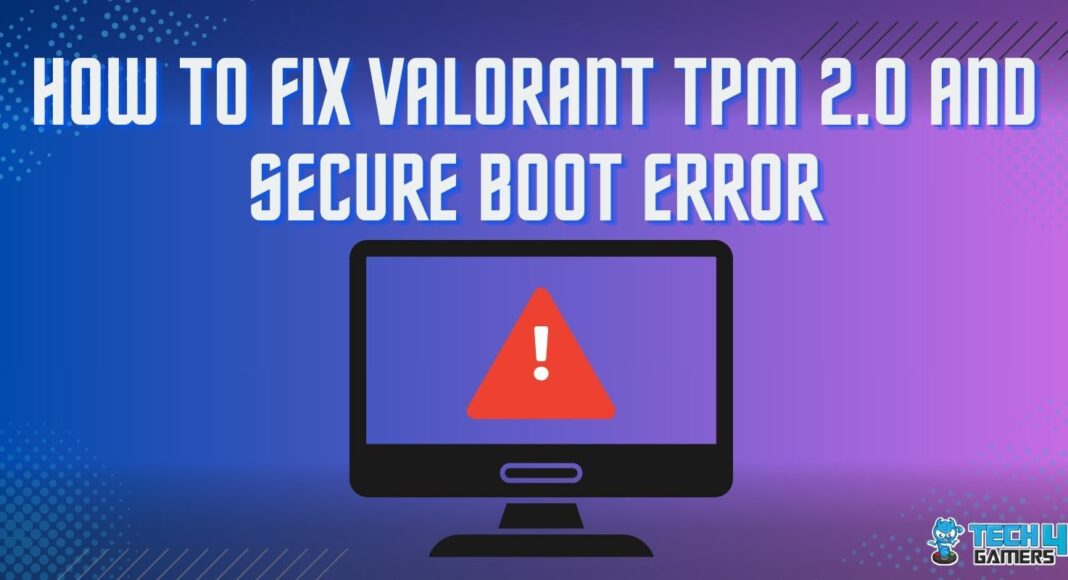 Valorant TPM 2.0 and secure boot error