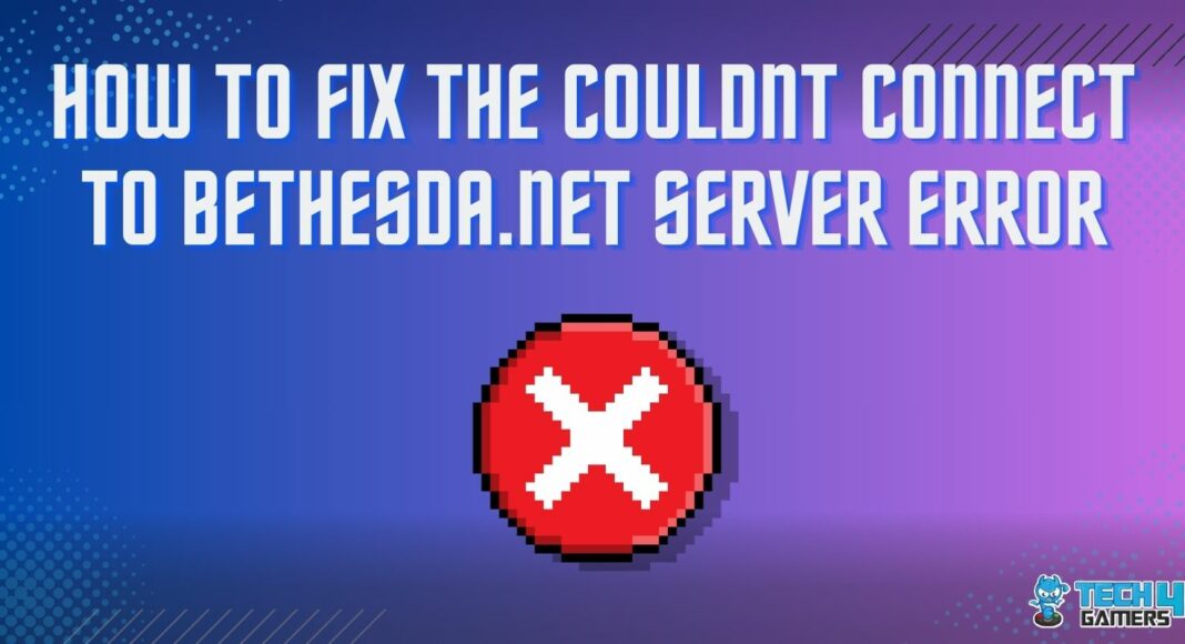 how to fix the couldnt connect to bethesda.net server error