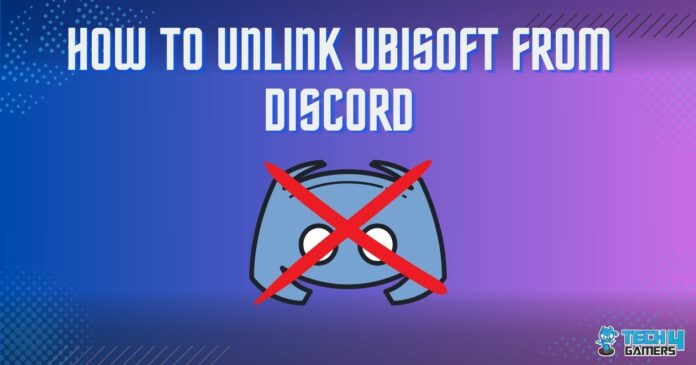 how to unlink discord from ubisoft