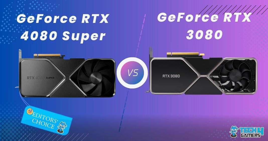 RTX 4080 Super Vs RTX 3080: We Benchmarked Both - Tech4Gamers