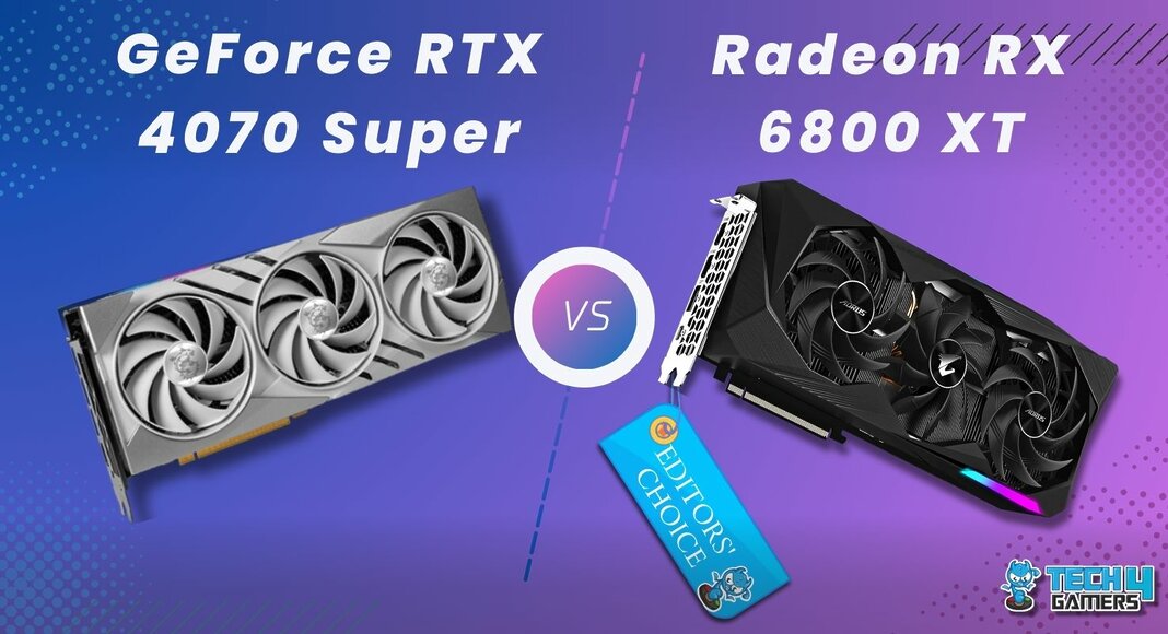 Nvidia GeForce RTX 4070 Super Vs AMD Radeon RX 6800 XT