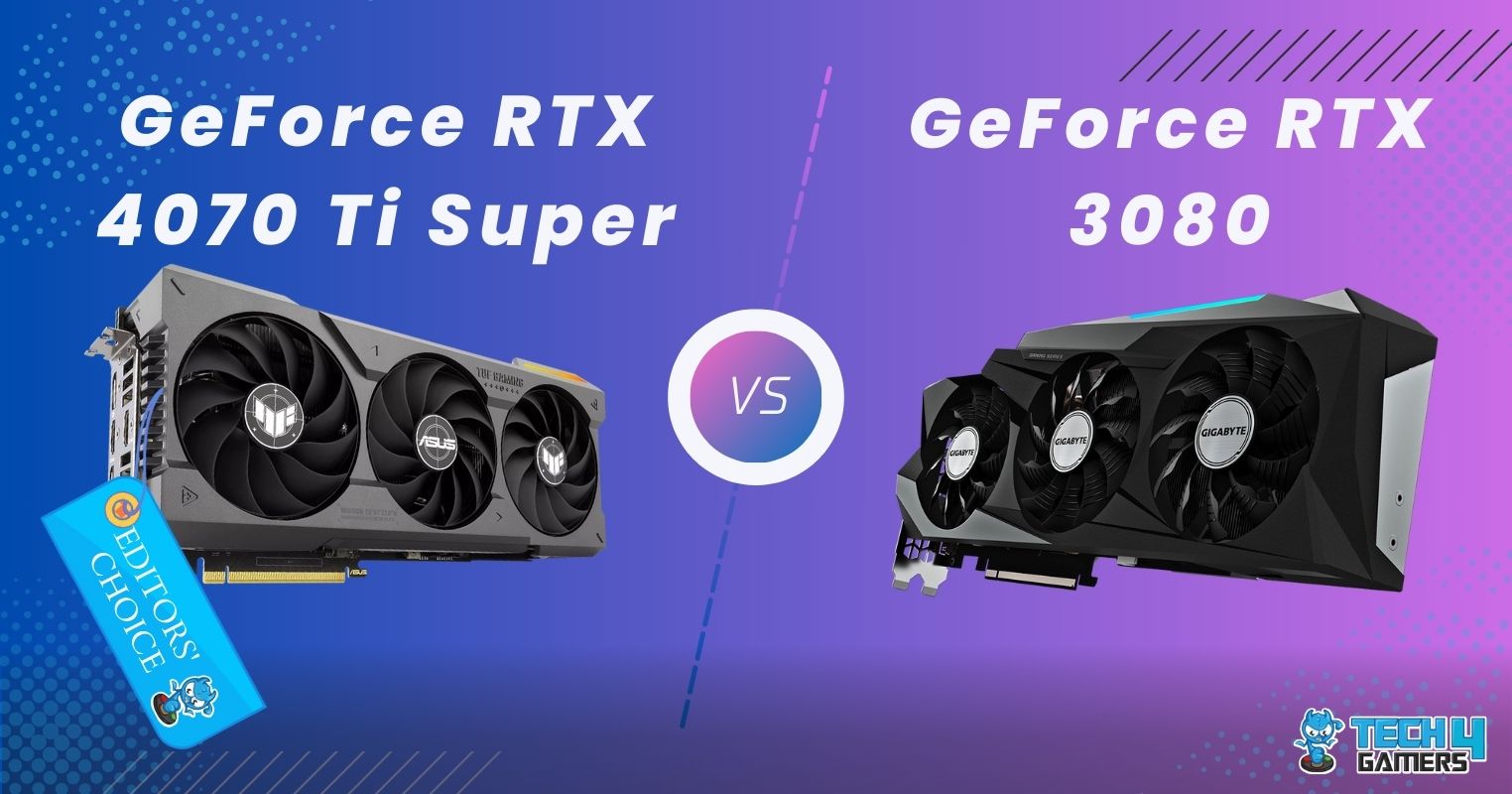 RTX 4070 Ti Super Vs RTX 3080 Worth Upgrading? [Tested] Tech4Gamers