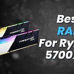 Best RAM For Ryzen 7 5700X3D