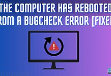 The Computer has Rebooted From a Bugcheck Error [FIXED]
