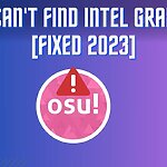 Osu cant find intel graphics