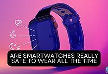 ARE SMARTWATCHES REALLY SAFE TO WEAR ALL THE TIME