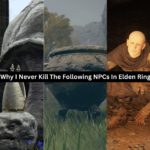 Why I Never Kill The Following NPCs In Elden Ring? Elden Ring NPC featured image