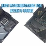 Best Motherboards For 9950X