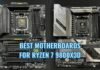 Best Motherboards For Ryzen 7 9800X3D