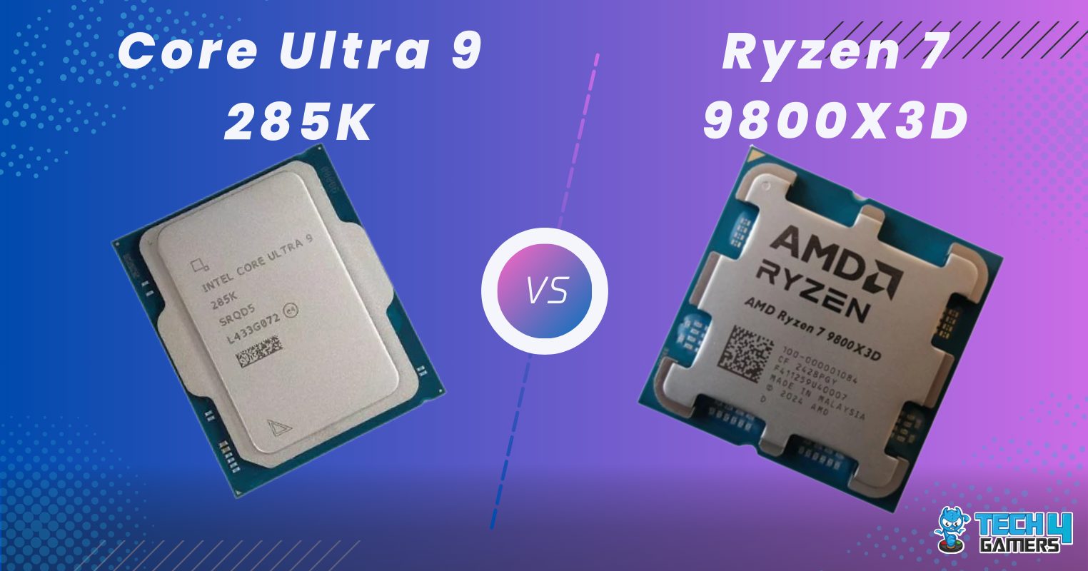 Ryzen 7 9800X3D Vs Ultra 9 285K We Tested 8 Games Tech4Gamers