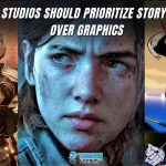 Game Studios Should Prioritize Storytelling Over Graphics
