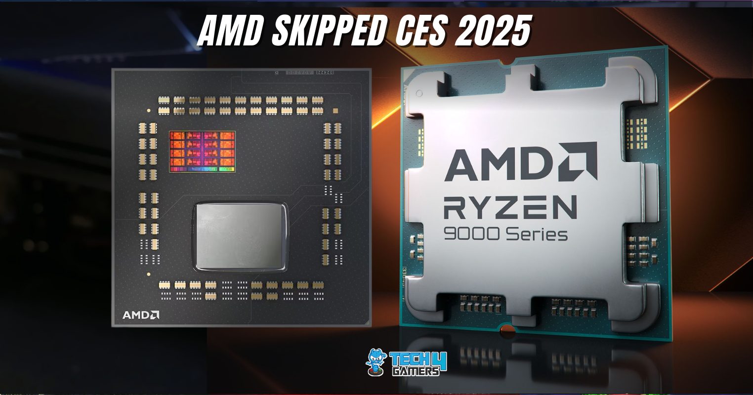 AMD Skipped CES 2025 FSR 4, RDNA 4, And Nothing New Tech4Gamers