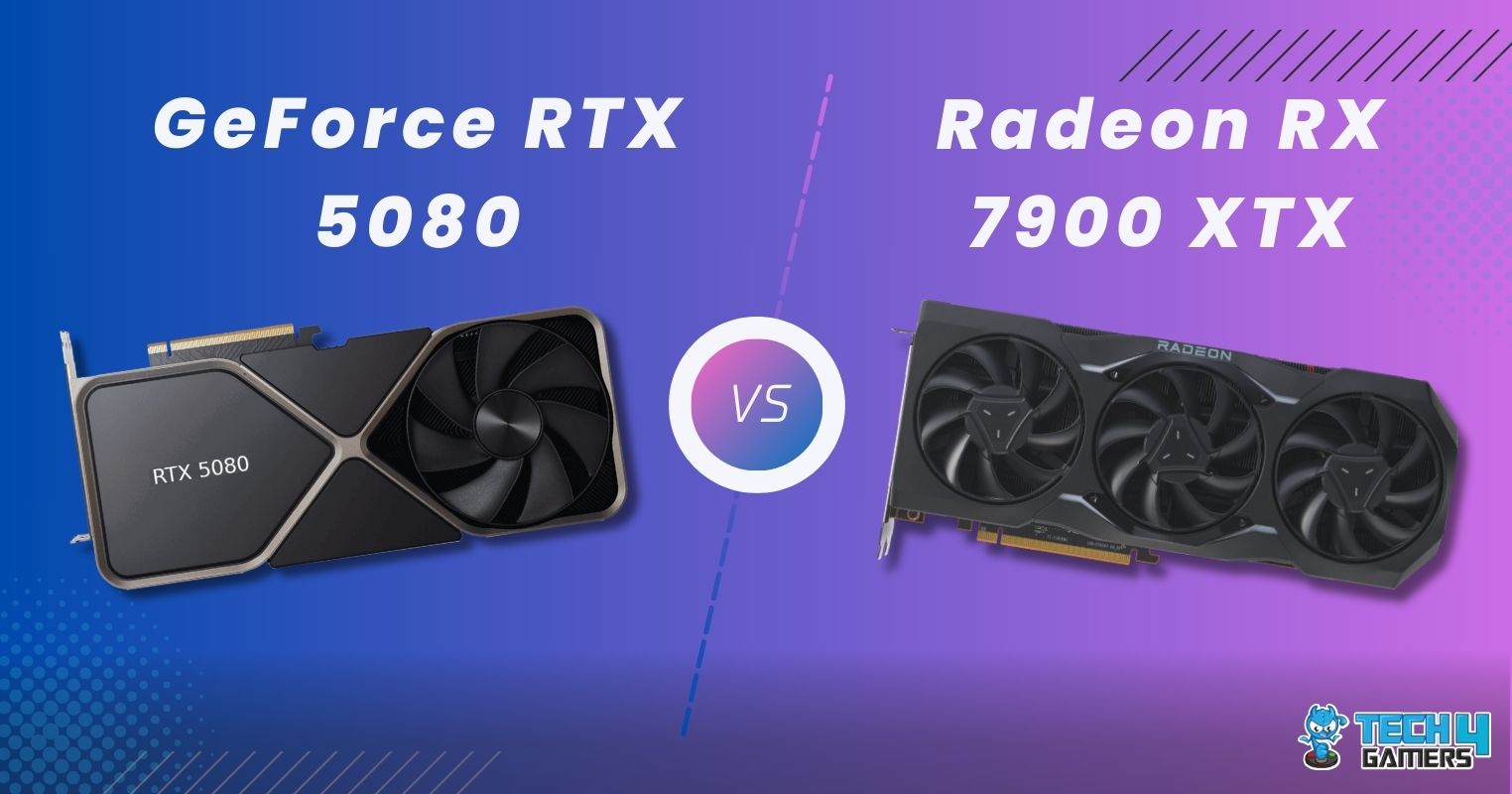 Nvidia GeForce RTX 5080 Vs AMD Radeon RX 7900 XTX