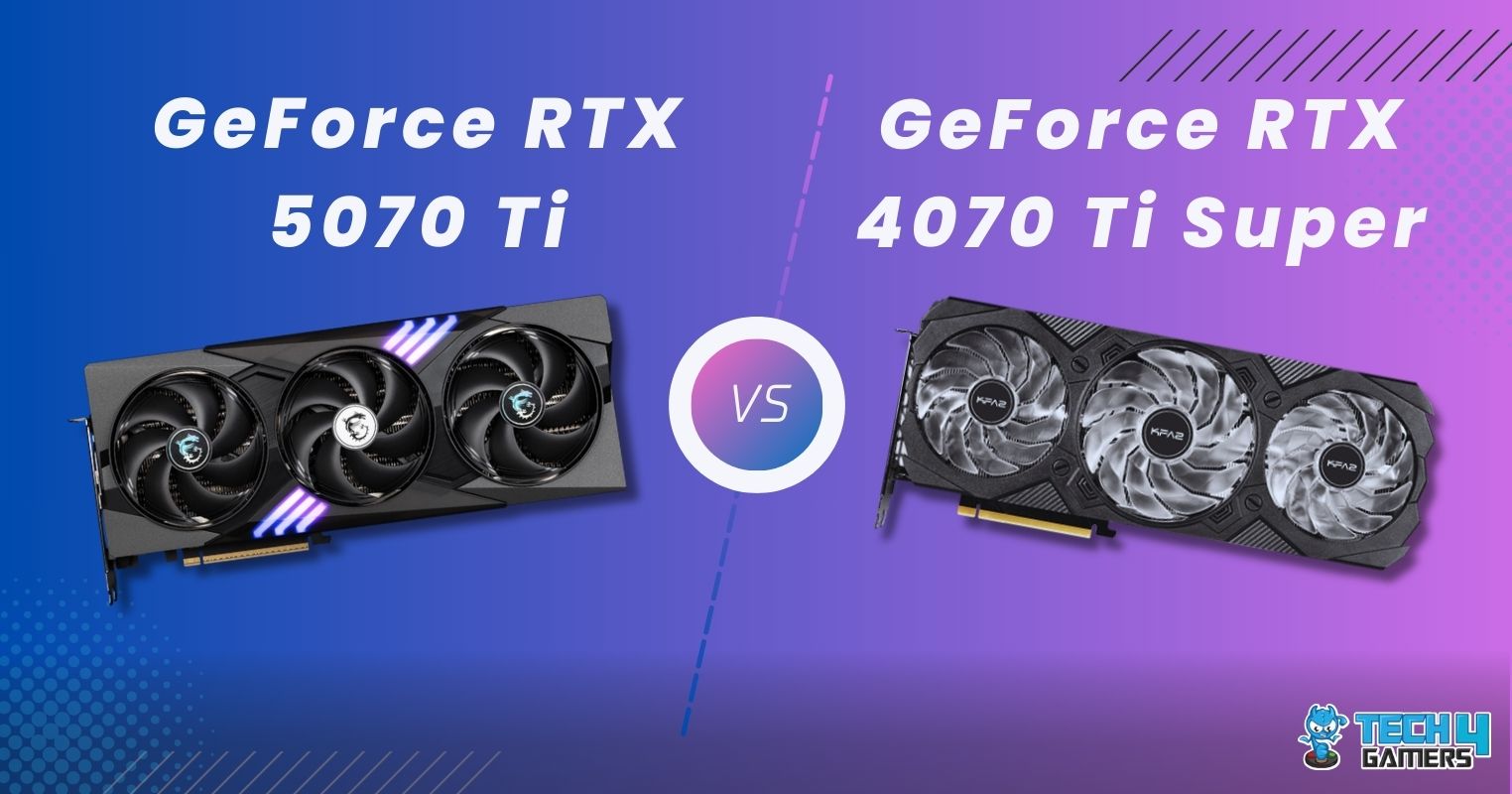 Nvidia GeForce RTX 5070 Ti Vs Nvidia GeForce RTX 4070 Ti Super