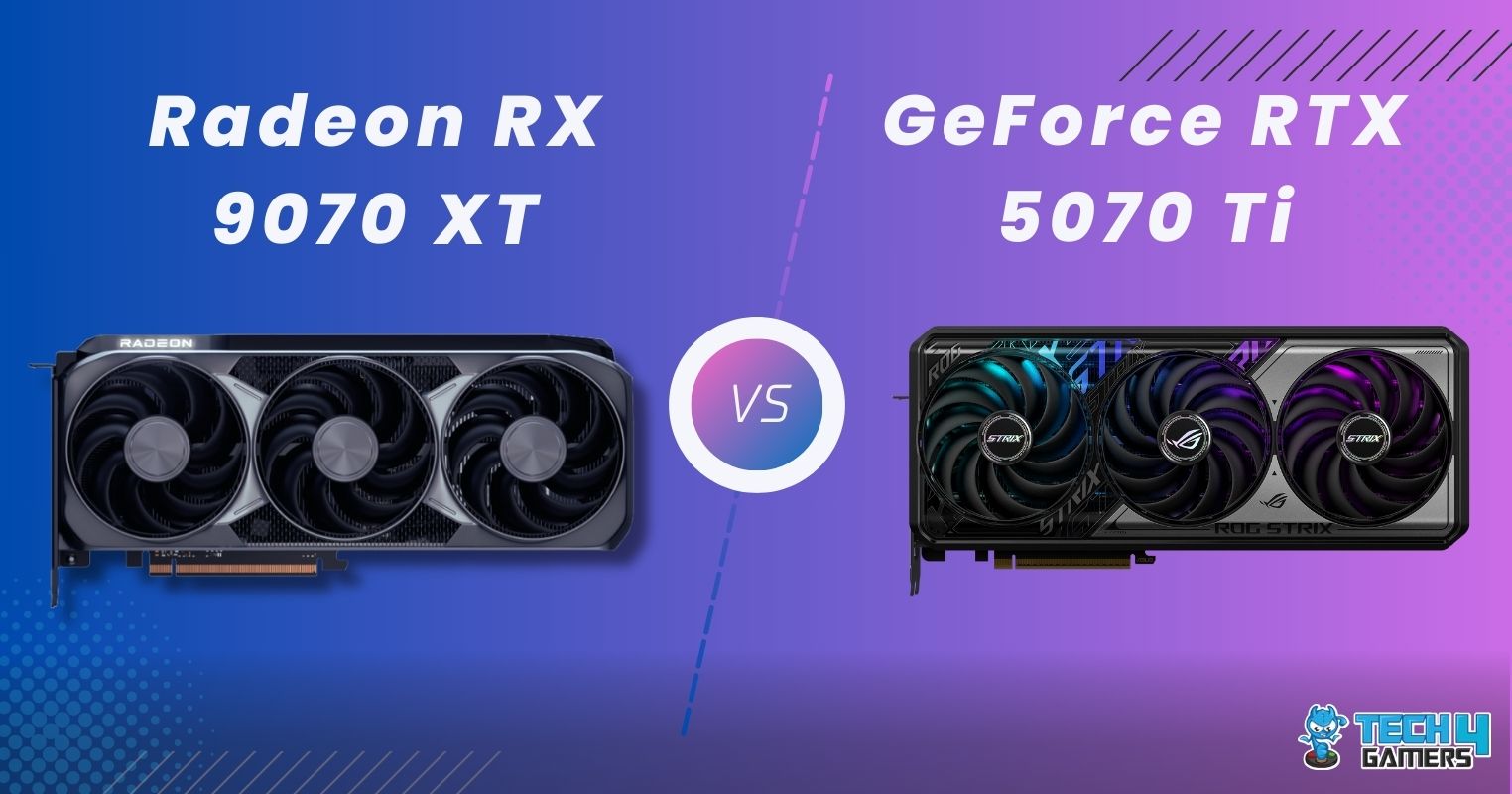 RX 9070 XT Vs RTX 5070 Ti (Image by Tech4Gamers)