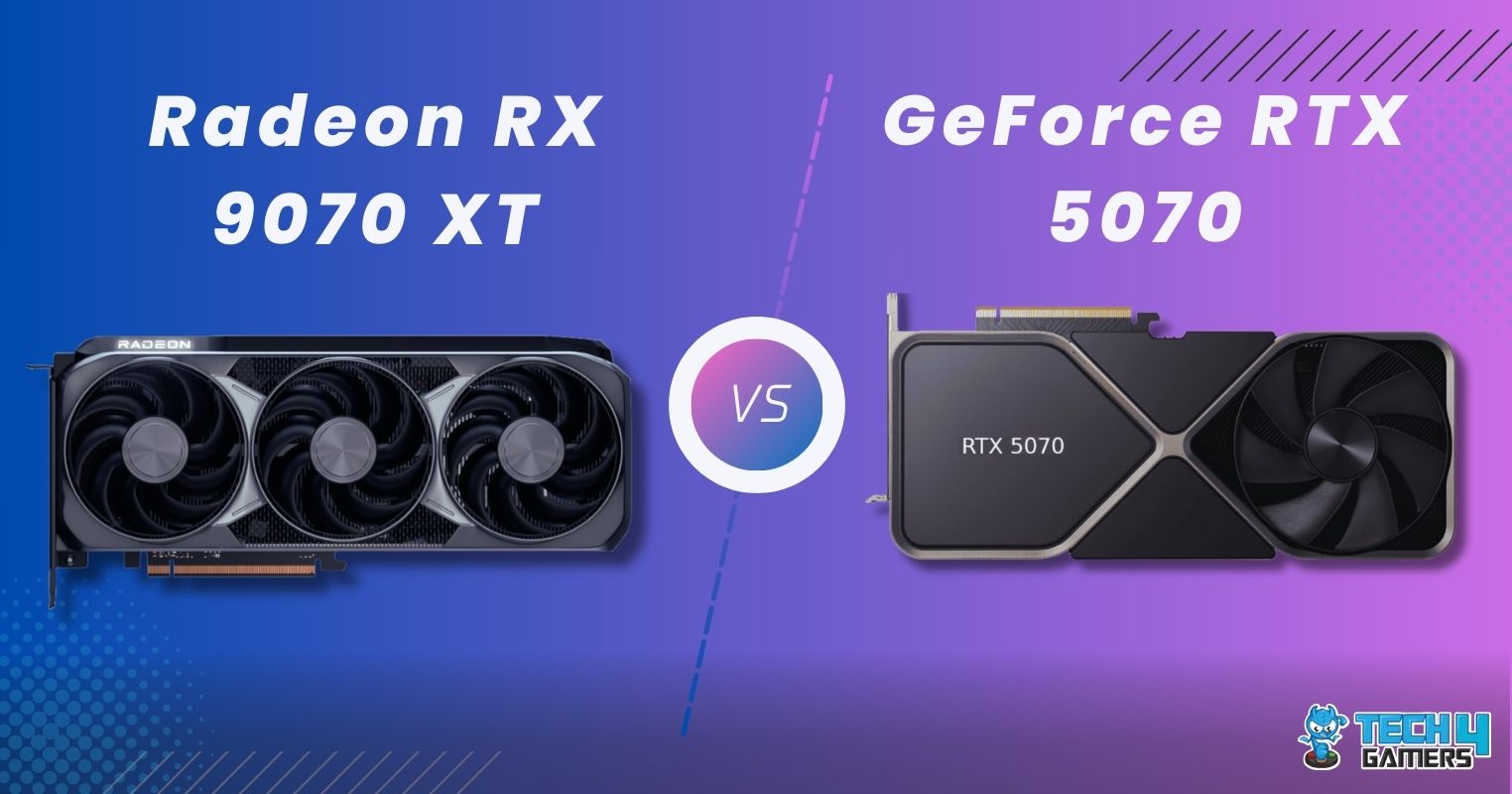 AMD Radeon RX 9070 XT Vs Nvidia GeForce RTX 5070