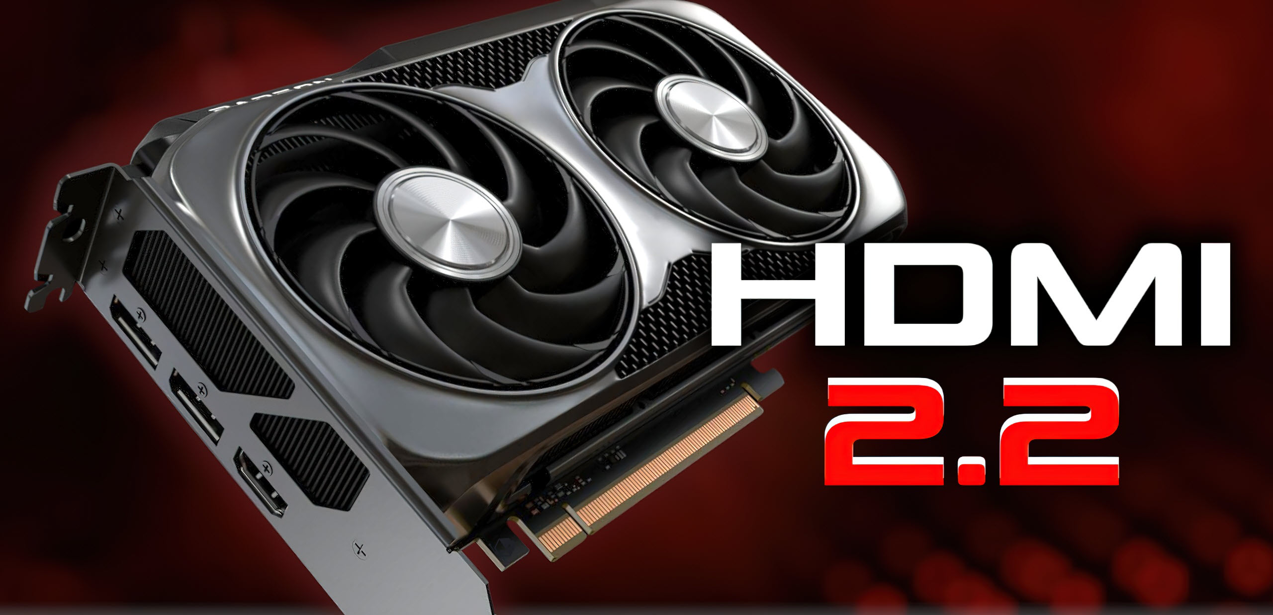 AMD Next Gen Radeon GPUs HDMI 2.2