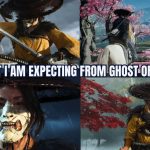 What I am Expecting From Ghost of Yotei