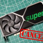 Nvidia RTX 50 Super Series Cancelled
