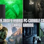 Why Xbox’s Hybrid PC-Console Could Change Gaming